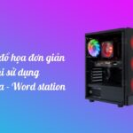 Thiet-ke-do-hoa-don-gian-khi-su-dung-Pc-do-hoa-Word-station